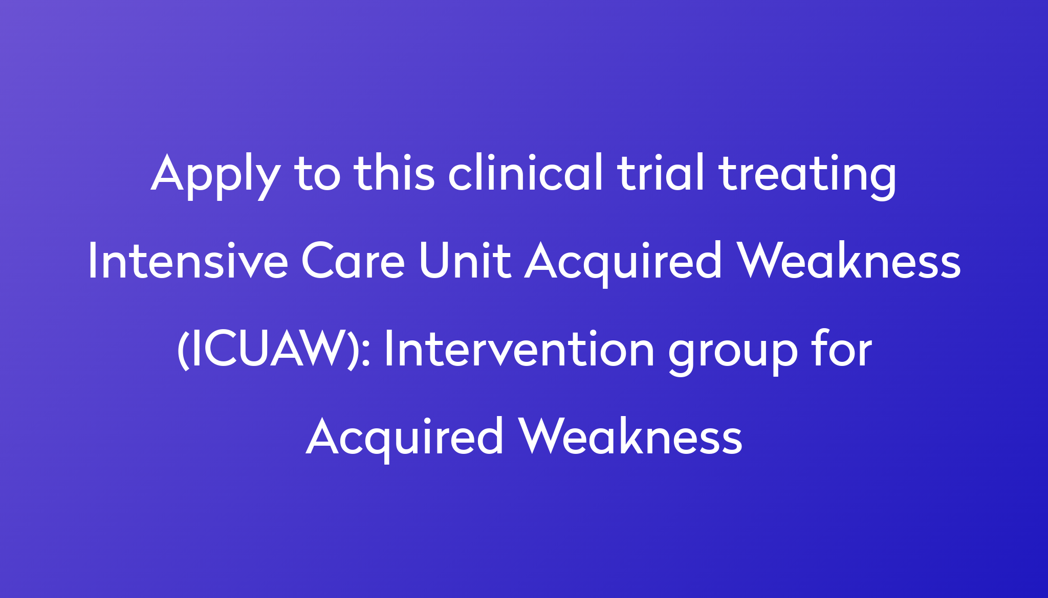 intervention-group-for-acquired-weakness-clinical-trial-2024-power